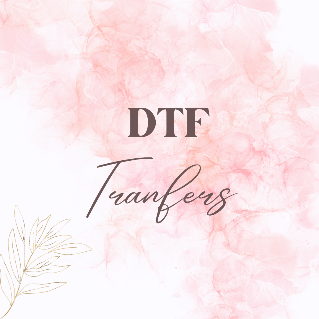 DTF TRANSFERS