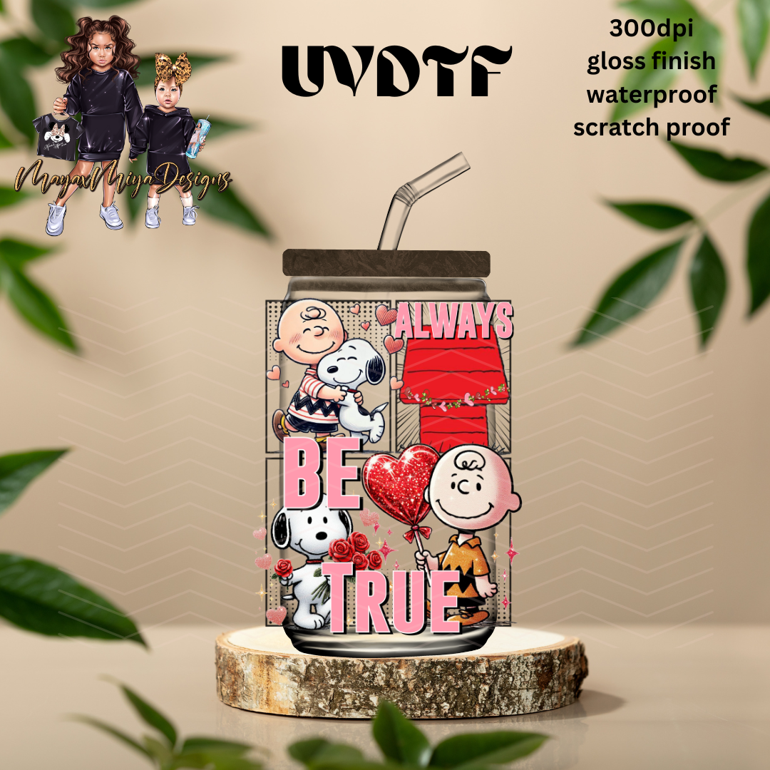 CB ALWAYS BE TRUE UVDTF DECAL