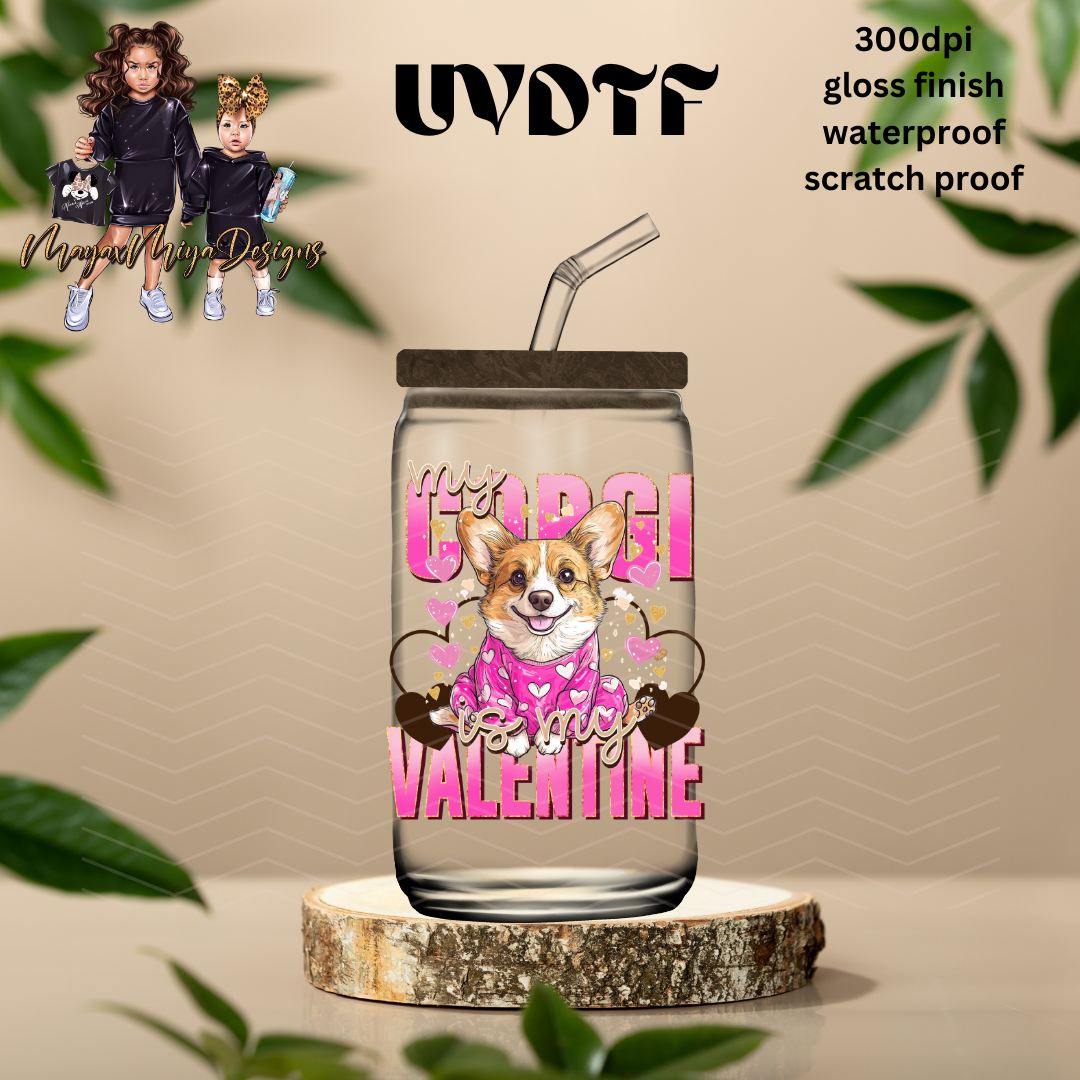 MY CORGI IS MY VALENTINE UVDTF DECAL