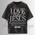 LOVE LIKE JESUS DTF TRANSFERS