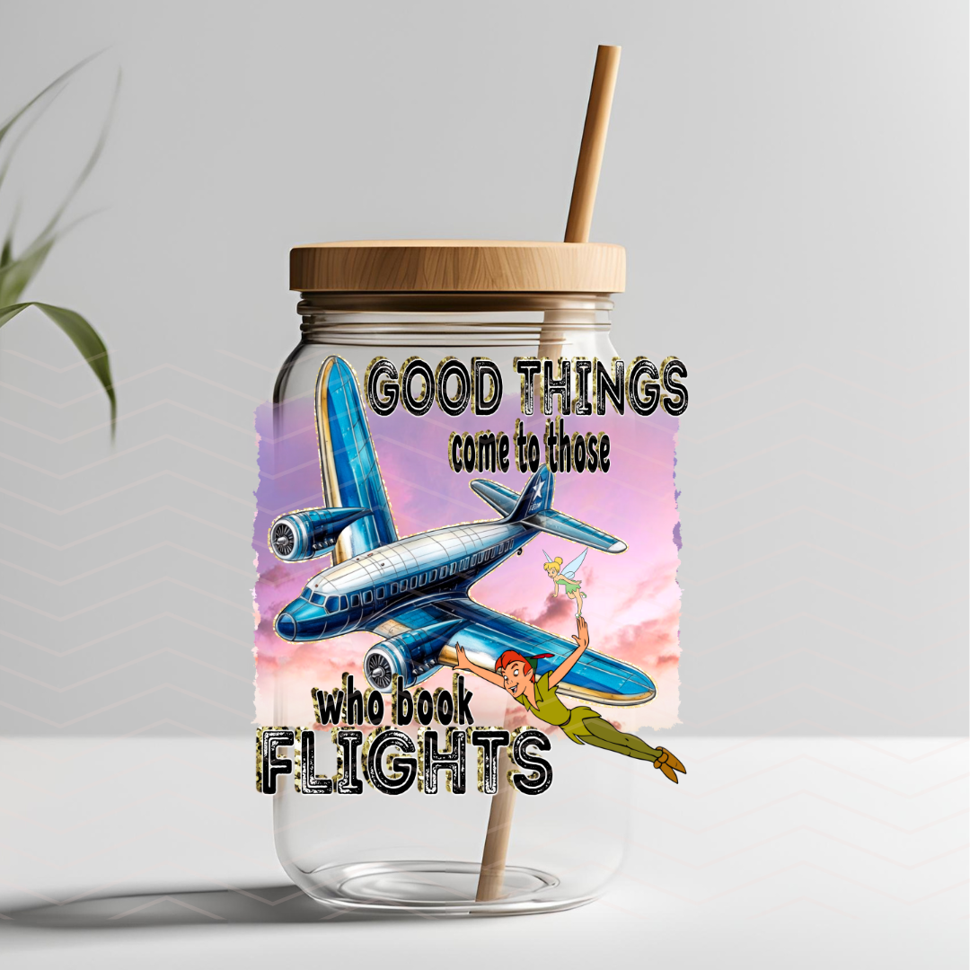 PETER P GOOD THINGS COME TO THOSE WHO BOOK FLIGHTS UVDTF DECAL