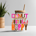 DONUT WORRY JUST BE HAPPY UVDTF DECAL