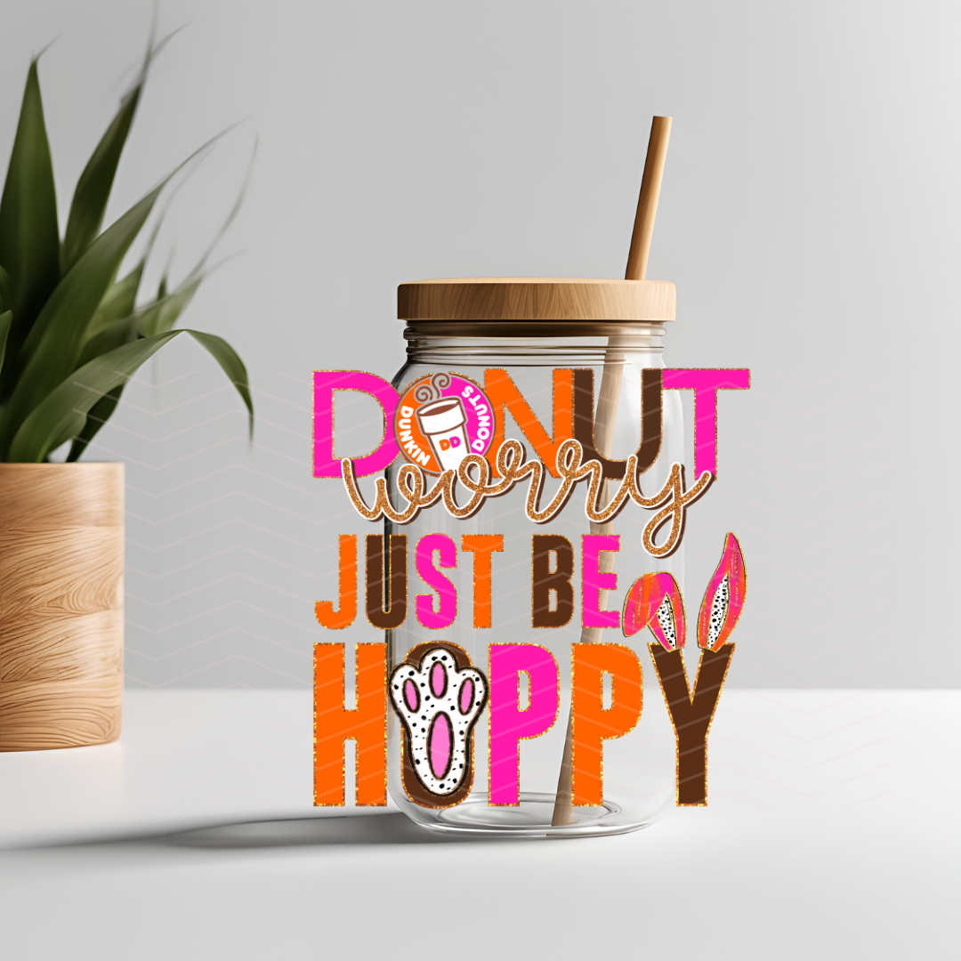 DONUT WORRY JUST BE HAPPY UVDTF DECAL
