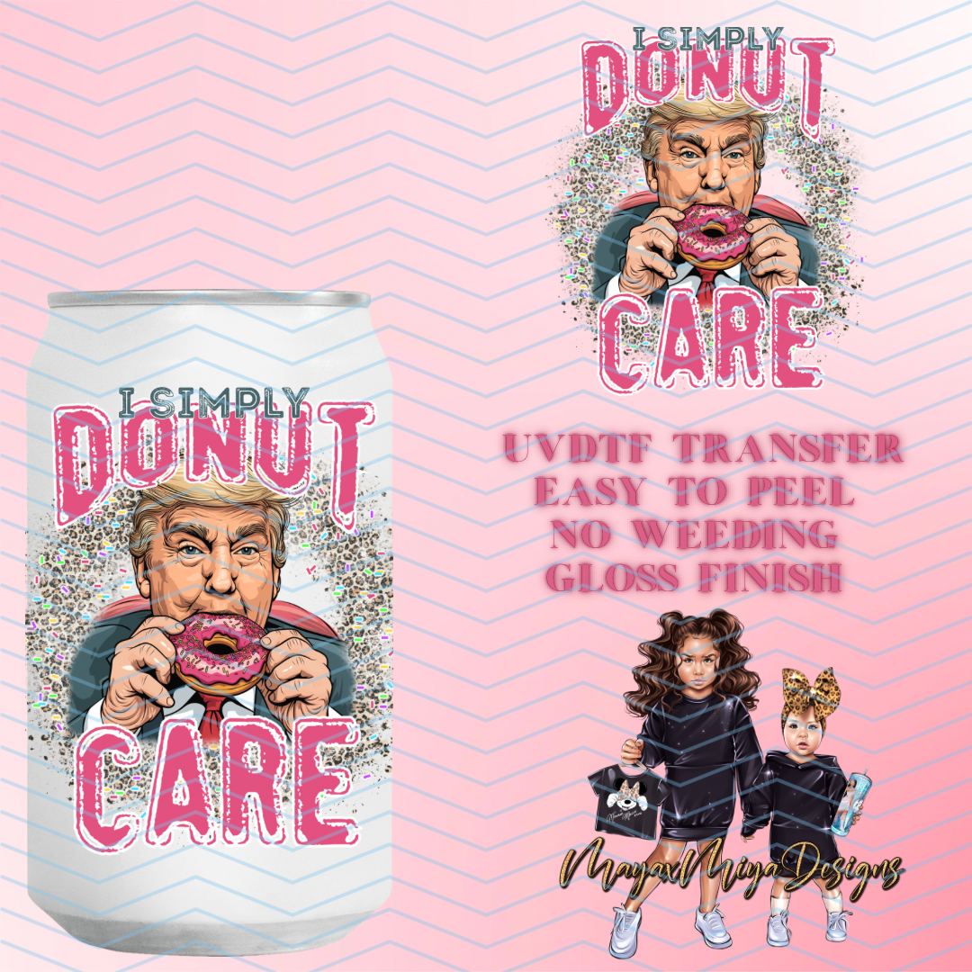 DJT I DONUT CARE UVDTF DECAL