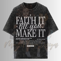 FAITH IT TILL YOU MAKE IT DTF TRANSFERS
