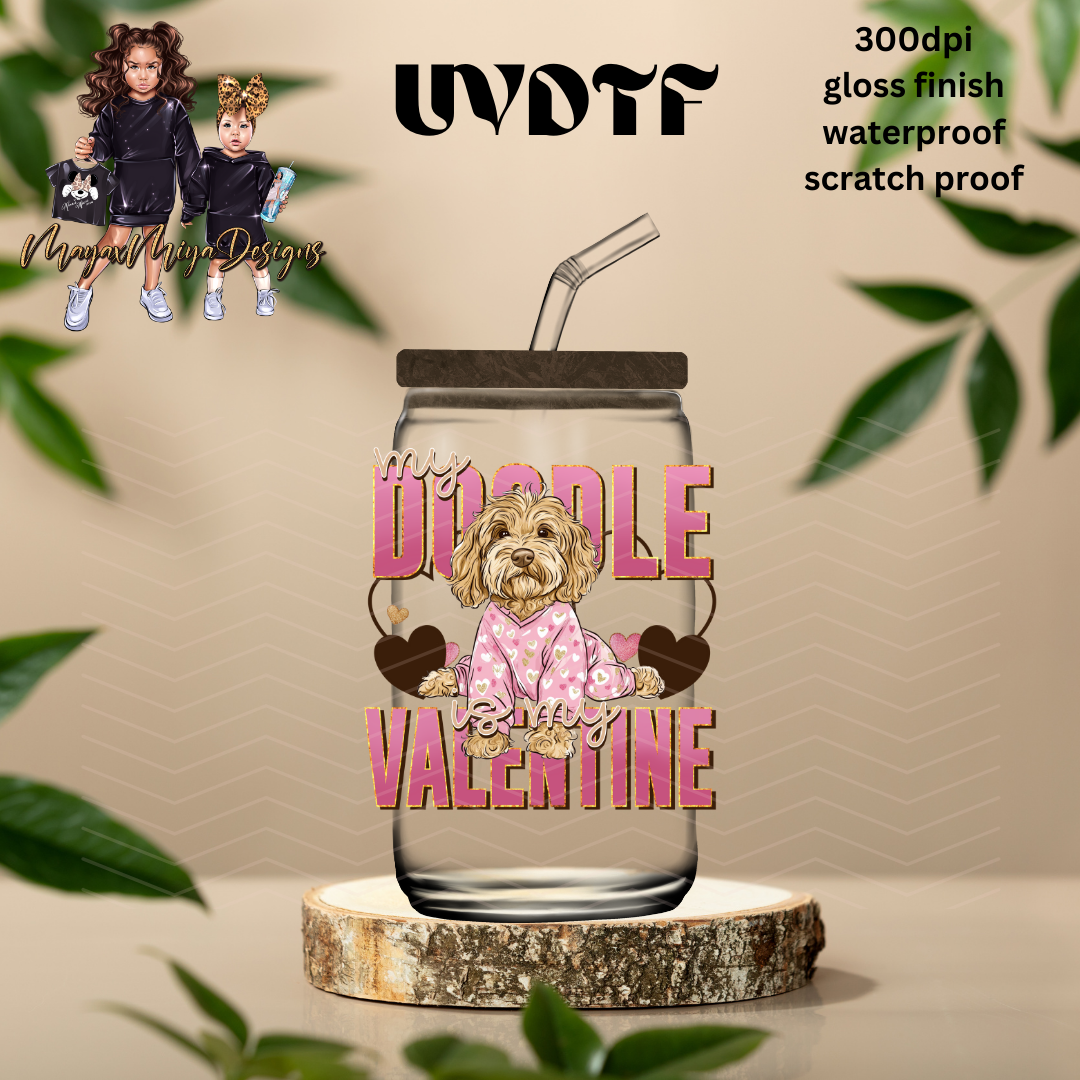 MY DOODLE IS MY VALENTINE UVDTF DECAL