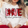 LOVE LIKE JESUS DTF TRANSFERS