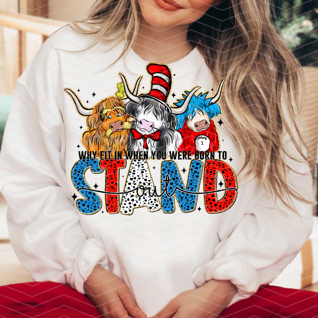 DR S WHY FIT IN WHEN UR BORN TO STAND DTF TRANSFERS