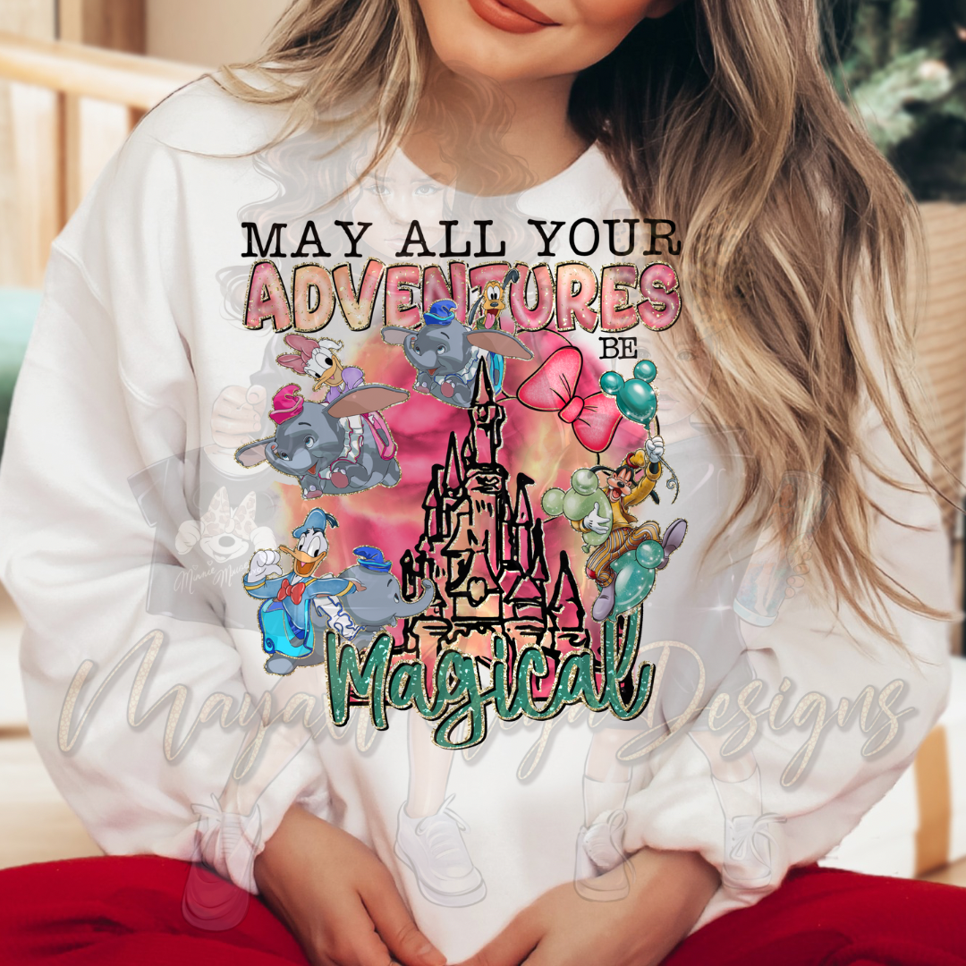 MAY ALL YOUR ADVENTURES BE MAGICAL DTF TRANSFERS