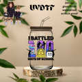 I BATTLED 100 DAYS OF SCHOOL UVDTF DECAL