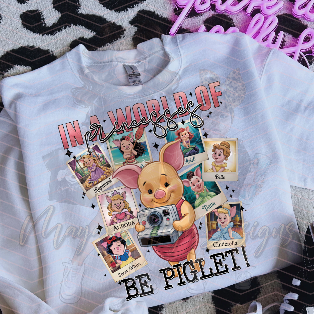 PIGLET IN A WORLD OF PRINCESSES DTF TRANSFERS