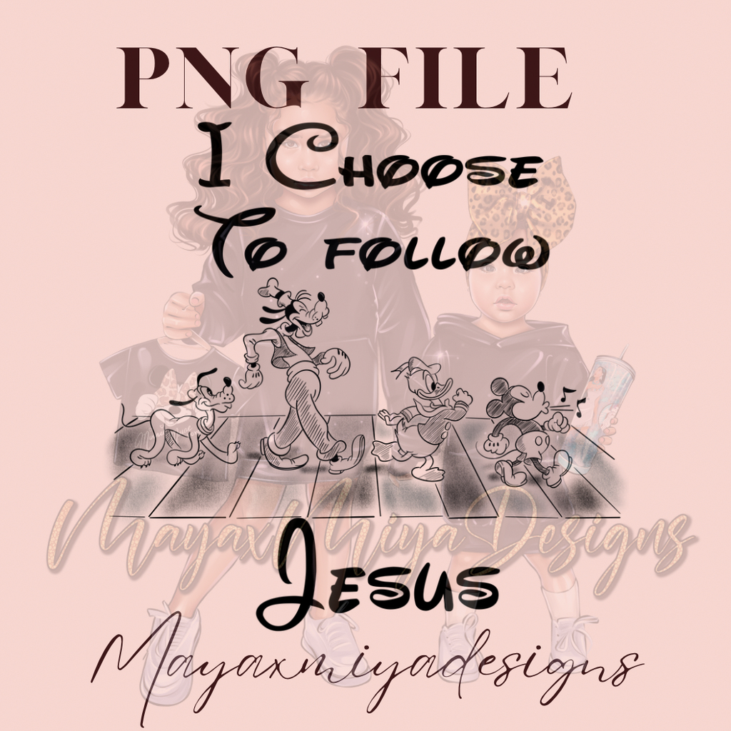 I CHOOSE TO FOLLOW JESUS PNG