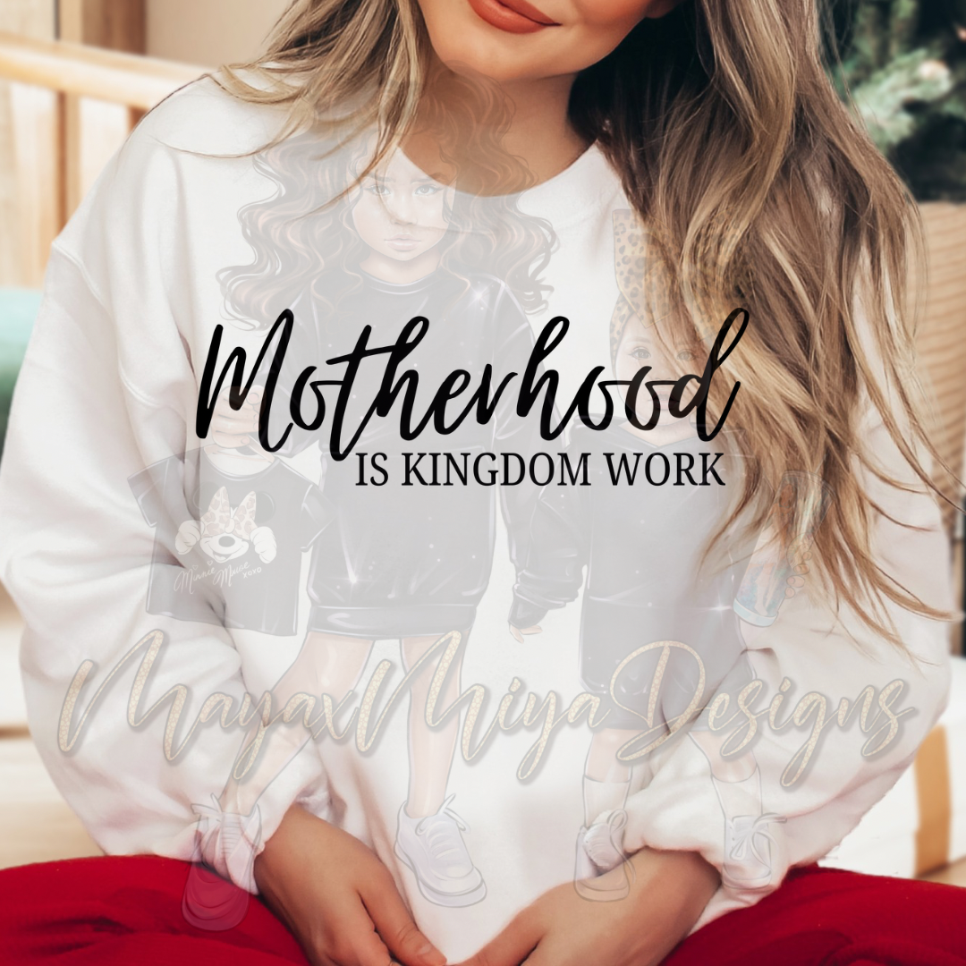 MOTHERHOOD IS KINGDOM WORK DTF TRANSFERS