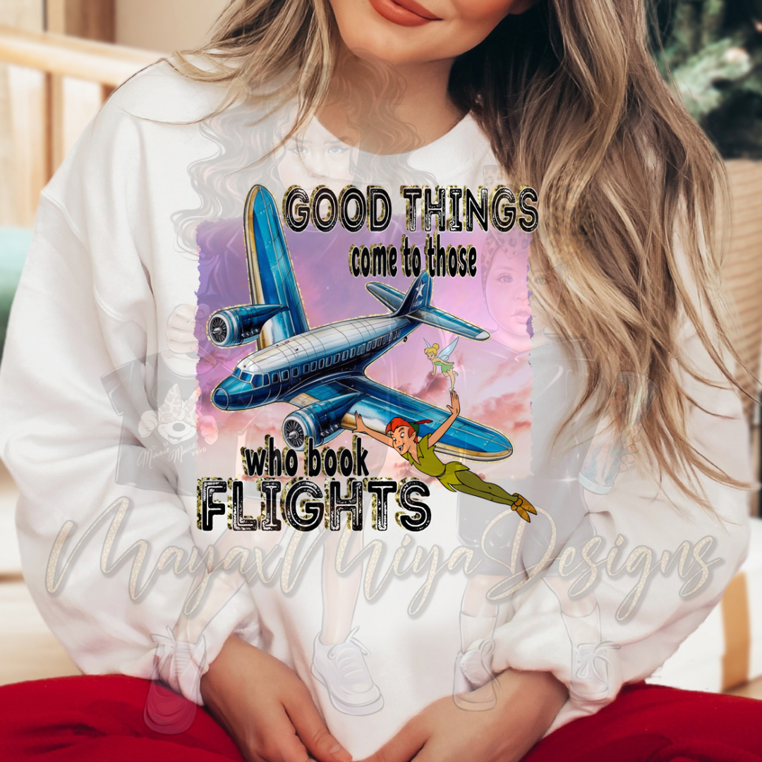 PETER P GOOD THINGS COME TO THOSE WHO BOOK FLIGHTS DTF TRANSFERS