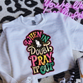 WHEN IN DOUBT PRAY DTF TRANSFERS