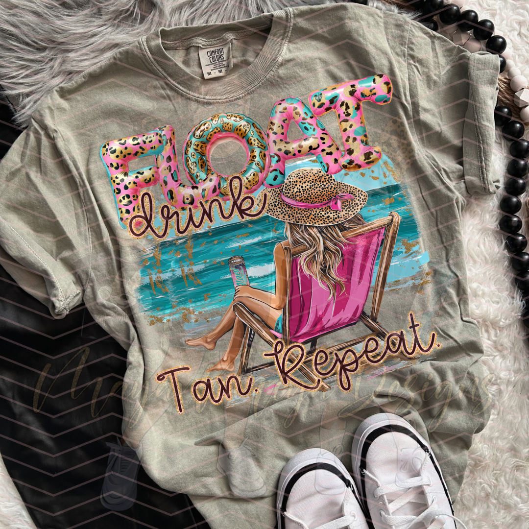 FLOAT DRINK TAN REPEAT DTF TRANSFERS