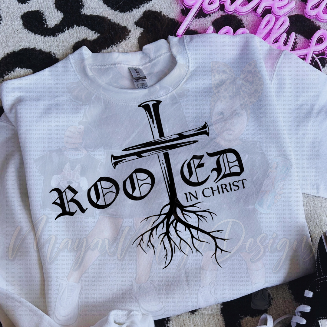 ROOTED IN CHRIST DTF TRANSFERS